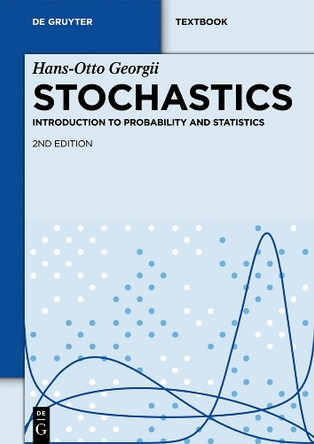 Stochastics: Introduction to Probability and Statistics by Hans-Otto Georgii 9783110292541