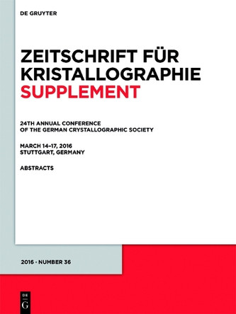 24th Annual Conference of the German Crystallographic Society, March 14-17, 2016, Stuttgart, Germany by  9783110444902
