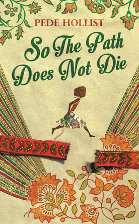 So The Path Does Not Die by Pede Hollist 9781909762039