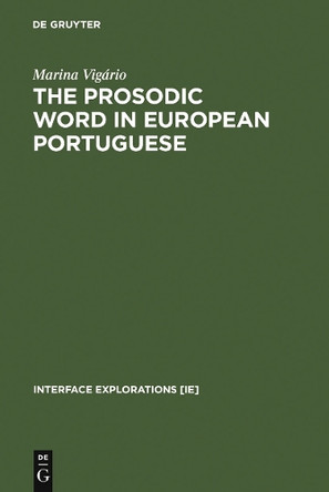 The Prosodic Word in European Portuguese by Marina Vigario 9783110177138