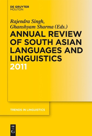 Annual Review of South Asian Languages and Linguistics: 2011 by Rajendra Singh 9783110270570