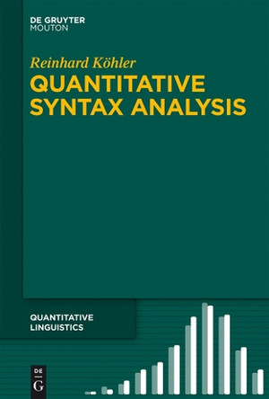 Quantitative Syntax Analysis by Reinhard Kohler 9783110272192