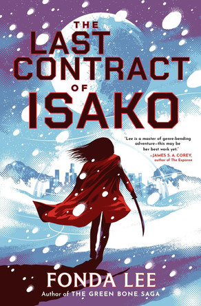 The Last Contract of Isako by Fonda Lee 9780356526713