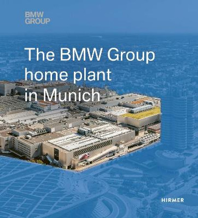 The BMW Group Home Plant in Munich by Andreas Hemmerle