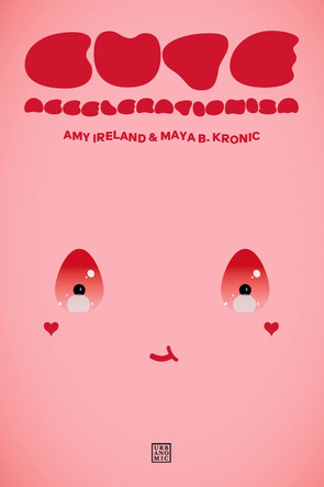 Cute Accelerationism by Amy Ireland 9781915103154