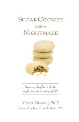 Sugar Cookies and a Nightmare by Carol Kearns 9780615312675