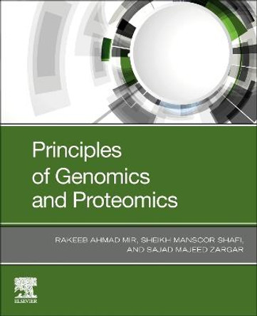 Principles of Genomics and Proteomics by Rakeeb Ahmad Mir