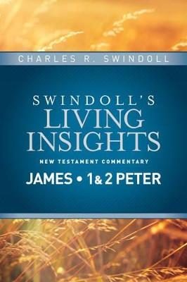 Insights On James, 1 & 2 Peter by Charles R. Swindoll 9781414393780