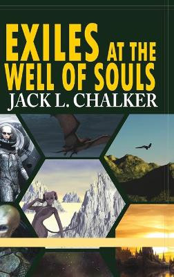 Exiles at the Well of Souls (Well World Saga: Volume 2) by Jack L Chalker 9781649730404
