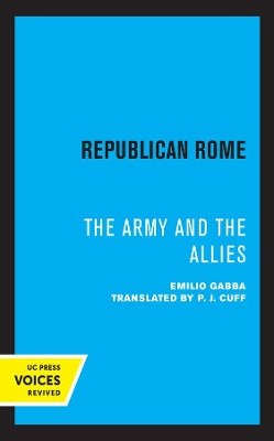 Republican Rome: The Army and the Allies by Emilio Gabba 9780520309296