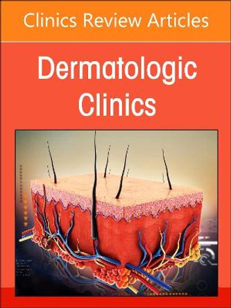 Diversity, Equity, and Inclusion in Dermatology, An Issue of Dermatologic Clinics: Volume 41-2 by Susan C. Taylor