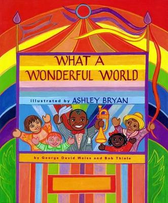 What a Wonderful World by A. Weiss 9780689800870