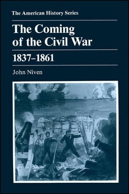 The Coming of the Civil War: 1837 - 1861 by John Niven 9780882958613