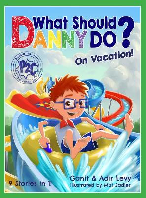 What Should Danny Do? on Vacation by Adir Levy 9781733094689