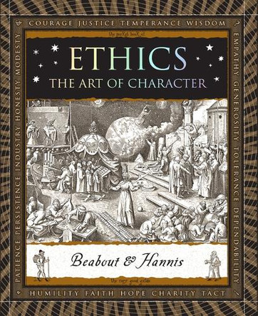 Ethics: The Art of Character by Gregory R Beabout 9781952178320