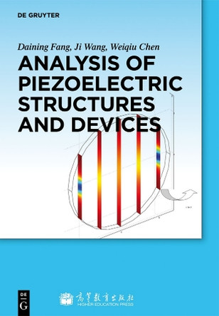 Analysis of Piezoelectric Structures and Devices by Daining Fang 9783110297881