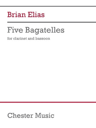 Five Bagatelles: For Clarinet and Bassoon by Brian Elias 9798350160147