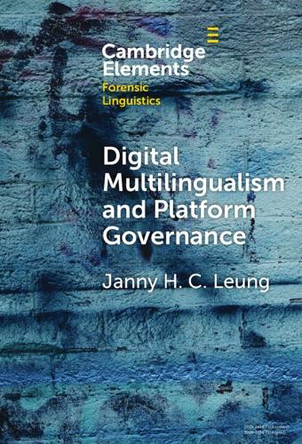 Digital Multilingualism and Platform Governance by Janny H. C. Leung 9781009862462