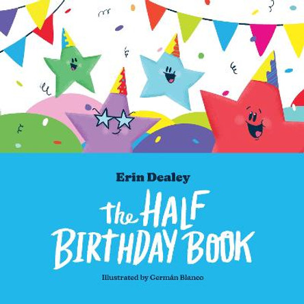 The Half Birthday Book by Erin Dealey