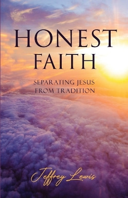 Honest Faith by Jeffrey Lewis 9798330208920