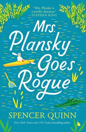 Mrs. Plansky Goes Rogue by Spencer Quinn 9781250331854