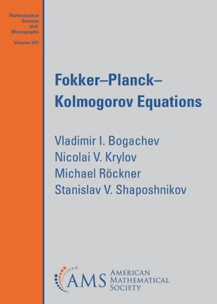 Fokker-Planck-Kolmogorov Equations by Vladimir I. Bogachev 9781470470098