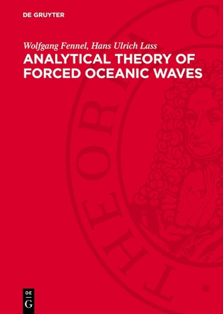 Analytical Theory of Forced Oceanic Waves by Wolfgang Fennel 9783112745441