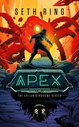 Apex: A Fantasy Litrpg Adventure by Seth Ring 9798874694968