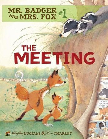 Mr Badger and Mrs Fox Book 1: The Meeting by Brigitte Luciani 9780761356318