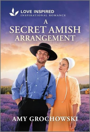 A Secret Amish Arrangement: An Uplifting Inspirational Romance by Amy Grochowski 9781335621566