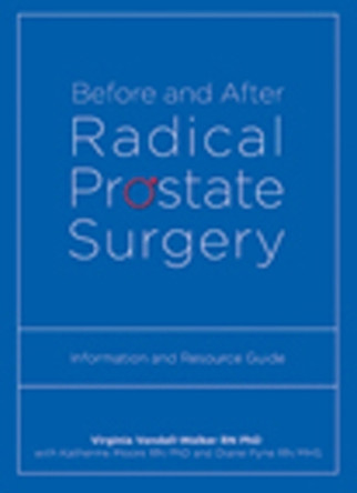 Before and After Radical Prostate Surgery: Information and Resource Guide by Virginia Vandall-Walker 9781897425176