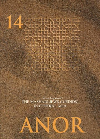 The Mashhadi Jews (Djedids) in Central Asia by Albert Kaganovich 9783879976416