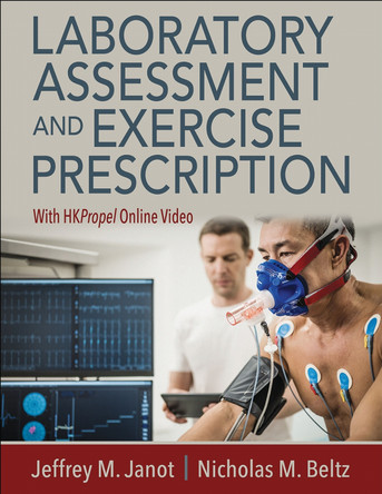 Laboratory Assessment and Exercise Prescription by Jeffrey M. Janot 9781718211919