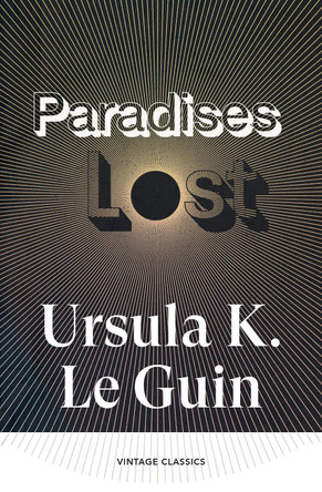 Paradises Lost by Ursula K. Le Guin 9781529984804