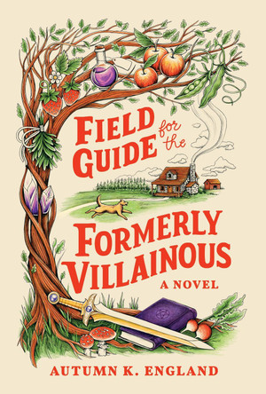 Field Guide for the Formerly Villainous by Autumn England 9781464280634