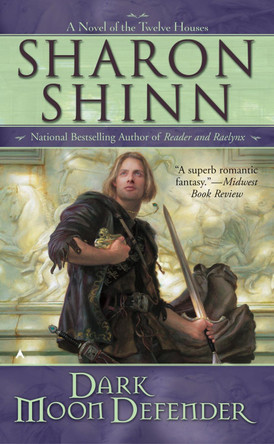 Dark Moon Defender by Sharon Shinn 9780441015375