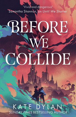 Before We Collide by Kate Dylan 9781399728829