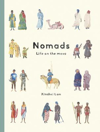 Nomads: Life on the Move by Kinchoi Lam