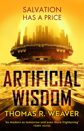 Artificial Wisdom by Thomas R. Weaver 9781804997307