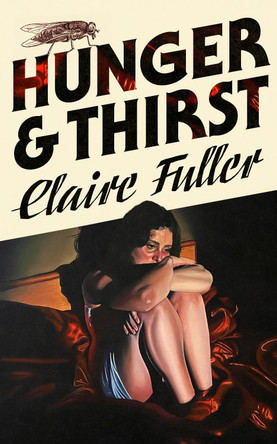 Hunger and Thirst by Claire Fuller 9780241757390