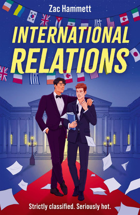 International Relations: A charming queer fake dating romance by Zac (pseudonym for Matt Knott) Hammett 9781804189955