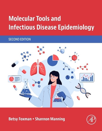 Molecular Tools and Infectious Disease Epidemiology Betsy Foxman 9780443214714