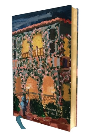 Romeo and   Juliet and Other Verse: Deluxe Painted Edition William Shakespeare 9781400356645