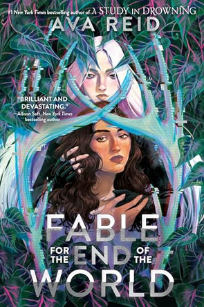 Fable for the End of the World by Ava Reid 9780063211568