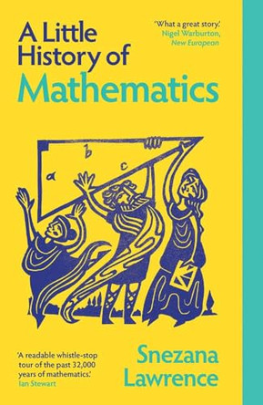 A Little History of Mathematics by Snezana Lawrence 9780300286984
