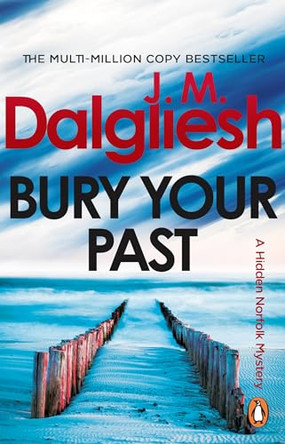 Bury Your Past by J M Dalgliesh 9781837320189