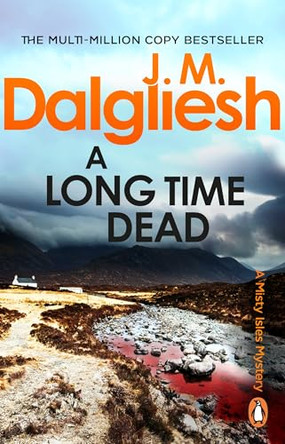 A Long Time Dead by J M Dalgliesh 9781837320332