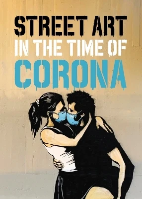 Street Art in the Time of Corona by Xavier Tapies 9781584237617