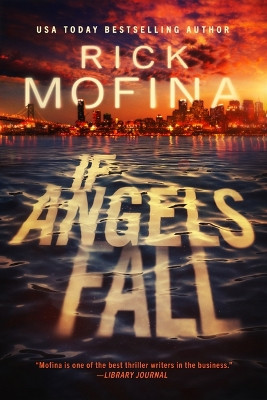 If Angels Fall by Rick Mofina 9781648755316