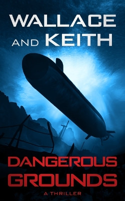 Dangerous Grounds by George Wallace 9781648754272